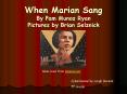 When Marian Sang By Pam Munoz Ryan Pictures by Brian Selznick PowerPoint PPT Presentation