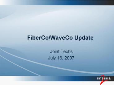 FiberCoWaveCo Update