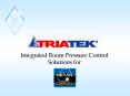 Integrated Room Pressure Control Solutions for PowerPoint PPT Presentation