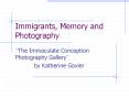 Immigrants, Memory and Photography PowerPoint PPT Presentation