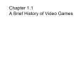 Chapter 1.1 A Brief History of Video Games PowerPoint PPT Presentation