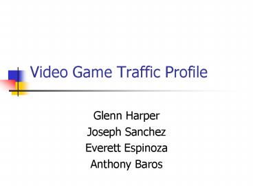 Video Game Traffic Profile