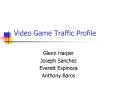 Video Game Traffic Profile PowerPoint PPT Presentation