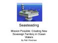 Seasteading PowerPoint PPT Presentation
