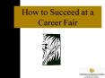 How to Succeed at a Career Fair PowerPoint PPT Presentation
