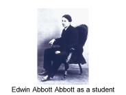 Edwin Abbott Abbott as a student