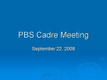 PBS Cadre Meeting