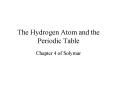 The Hydrogen Atom and the Periodic Table PowerPoint PPT Presentation