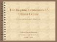 The%20In-game%20Economics%20of%20Ultima%20Online PowerPoint PPT Presentation