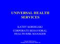 UNIVERSAL HEALTH SERVICES PowerPoint PPT Presentation