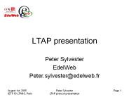 IETF 63 LTANS, Paris. Peter Sylvester. LTAP protoco