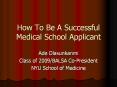 How To Be A Successful Medical School Applicant PowerPoint PPT Presentation