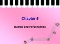 Bumps and Personalities PowerPoint PPT Presentation