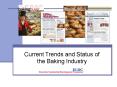 Current Trends and Status of the Baking Industry PowerPoint PPT Presentation