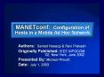 MANETconf: Configuration of Hosts in a Mobile Ad Hoc Network PowerPoint PPT Presentation