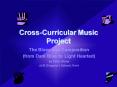 CrossCurricular Music Project PowerPoint PPT Presentation