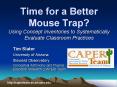 Time for a Better Mouse Trap Using Concept Inventories to Systematically Evaluate Classroom Practic PowerPoint PPT Presentation