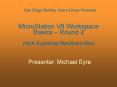 MicroStation V8 Workspace Basics Round 2 AKA Exploring Pandoras Box PowerPoint PPT Presentation