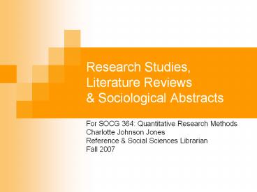 Research Studies, Literature Reviews