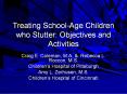 Treating School-Age Children who Stutter: Objectives and Activities PowerPoint PPT Presentation