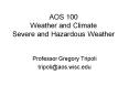 AOS 100 Weather and Climate Severe and Hazardous Weather PowerPoint PPT Presentation