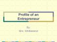 Profile of an Entrepreneur PowerPoint PPT Presentation