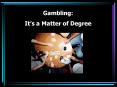Gambling: PowerPoint PPT Presentation