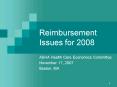 Reimbursement Issues for 2008 PowerPoint PPT Presentation