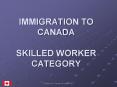 IMMIGRATION TO CANADA SKILLED WORKER CATEGORY PowerPoint PPT Presentation