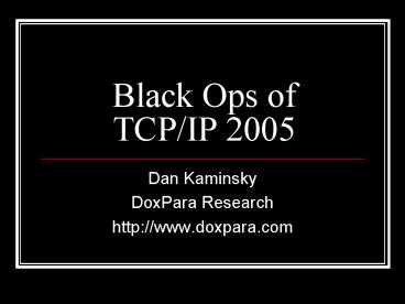 Black Ops of TCPIP 2005