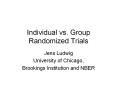 Individual vs. Group Randomized Trials PowerPoint PPT Presentation