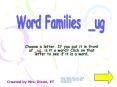 Choose a letter. If you put it in front of _ug, is it a word Click on that letter to see if it is a PowerPoint PPT Presentation
