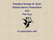 President George W. Bush,