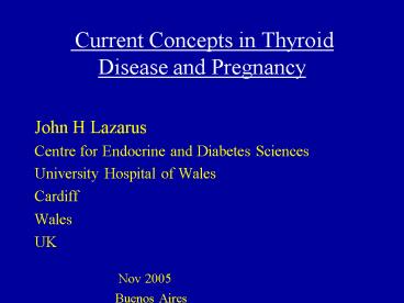 Current Concepts in Thyroid Disease and Pregnancy