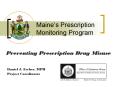Maines Prescription Monitoring Program PowerPoint PPT Presentation
