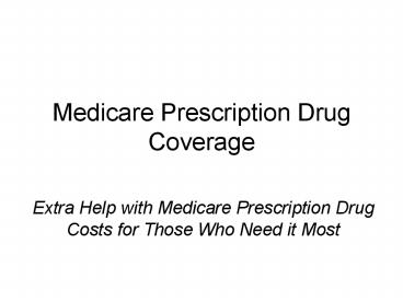 Medicare Prescription Drug Coverage