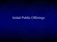 Initial Public Offerings PowerPoint PPT Presentation