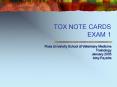 TOX NOTE CARDS EXAM 1 PowerPoint PPT Presentation