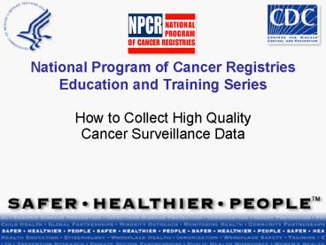 National Program of Cancer Registries Education and Training Series