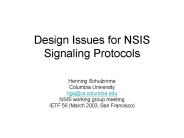 Design Issues for NSIS Signaling Protocols. Henning ..