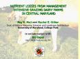NUTRIENT LOSSES FROM MANAGEMENT INTENSIVE GRAZING DAIRY FARMS IN CENTRAL MARYLAND PowerPoint PPT Presentation