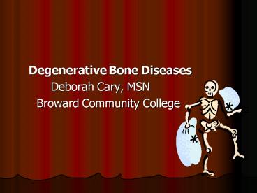 Degenerative Bone Diseases