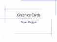 Graphics Cards PowerPoint PPT Presentation