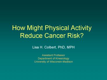 How Might Physical Activity Reduce Cancer Risk