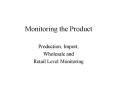 Monitoring the Product PowerPoint PPT Presentation