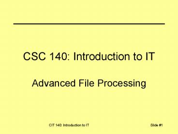 CSC 140: Introduction to IT