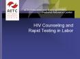 HIV Counseling and Rapid Testing in Labor PowerPoint PPT Presentation
