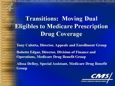 Transitions: Moving Dual Eligibles to Medicare Prescription Drug Coverage