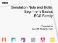Simulation Nuts and Bolts: Beginners Basics ECS Family