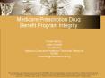 Medicare Prescription Drug Benefit Program Integrity PowerPoint PPT Presentation